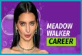 Meadow Walker Net Worth: Check Her Worth?